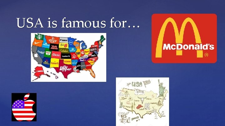 USA is famous for… 