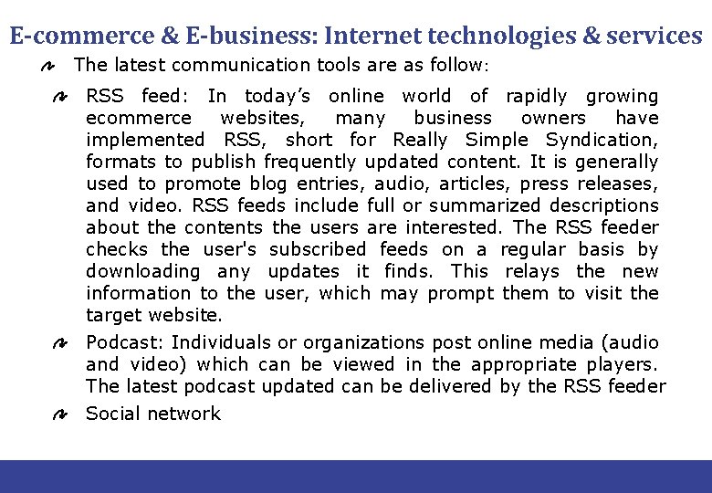 E-commerce & E-business: Internet technologies & services The latest communication tools are as follow: