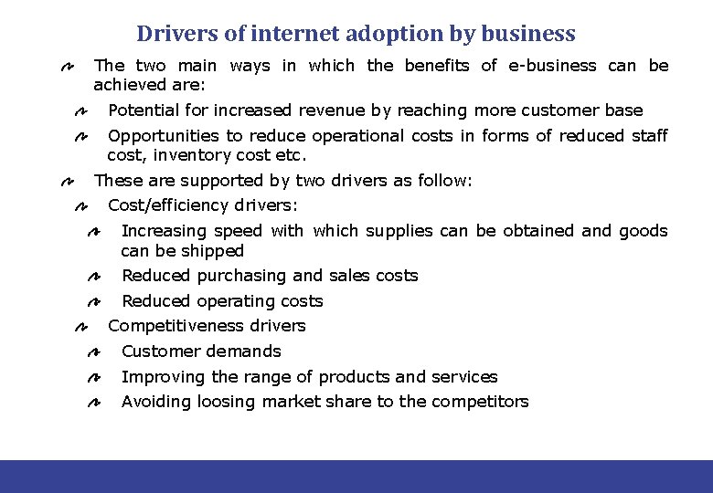 Drivers of internet adoption by business The two main ways in which the benefits