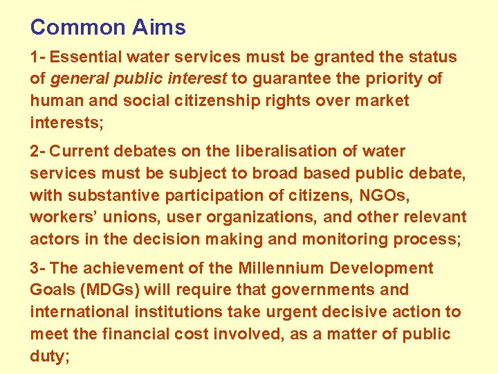 Common Aims 1 - Essential water services must be granted the status of general