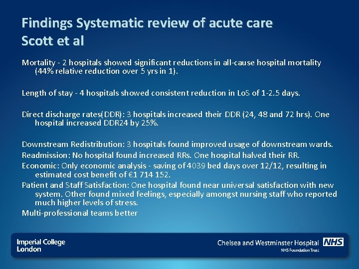 Findings Systematic review of acute care Scott et al Mortality - 2 hospitals showed