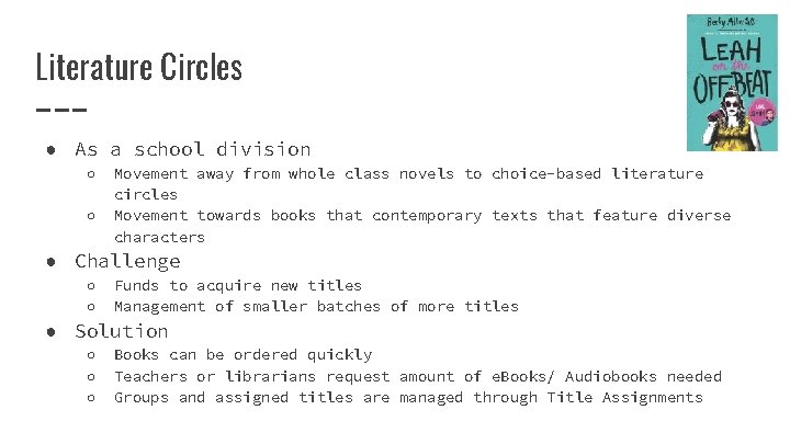 Literature Circles ● As a school division ○ ○ Movement away from whole class