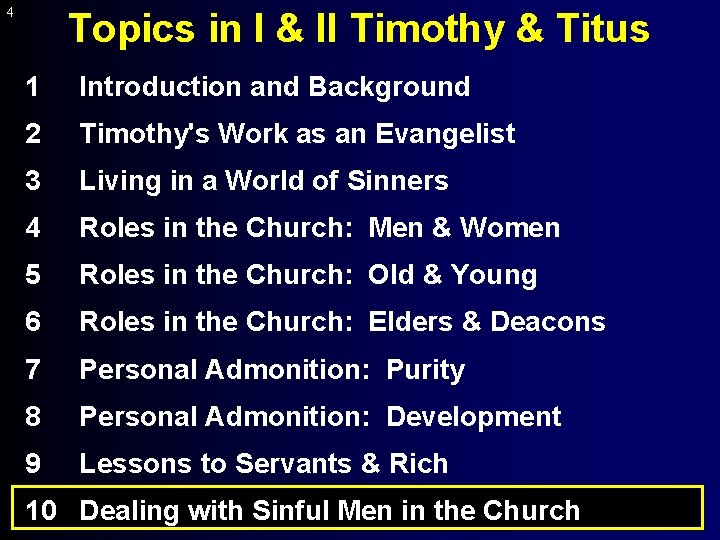 4 Topics in I & II Timothy & Titus 1 Introduction and Background 2