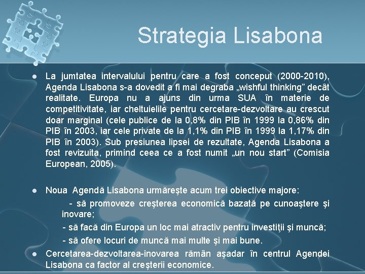 Strategia Lisabona l La jumtatea intervalului pentru care a fost conceput (2000 -2010), Agenda