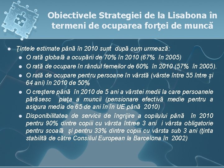 Obiectivele Strategiei de la Lisabona în termeni de ocuparea forţei de muncă l Ţintele