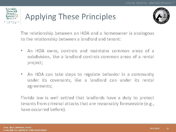 LOCAL ROOTS. BROAD REACH. SM Applying These Principles The relationship between an HOA and