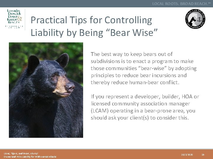 LOCAL ROOTS. BROAD REACH. SM Practical Tips for Controlling Liability by Being “Bear Wise”