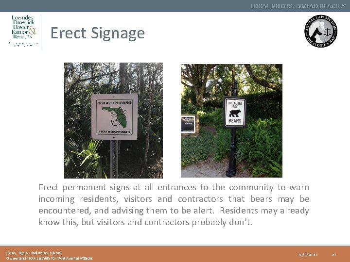 LOCAL ROOTS. BROAD REACH. SM Erect Signage Erect permanent signs at all entrances to