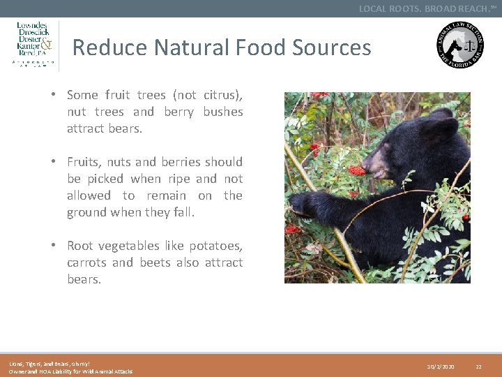 LOCAL ROOTS. BROAD REACH. SM Reduce Natural Food Sources • Some fruit trees (not