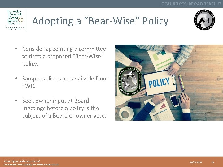 LOCAL ROOTS. BROAD REACH. SM Adopting a “Bear-Wise” Policy • Consider appointing a committee