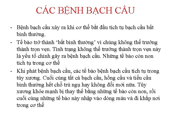 CÁC BỆNH BẠCH CẦU - Bệnh bạch cầu xảy ra khi cơ thể bắt