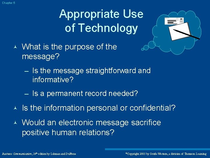 Chapter 5 Appropriate Use of Technology © What is the purpose of the message?