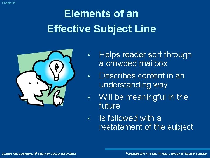 Chapter 5 Elements of an Effective Subject Line © © Business Communication, 14 th