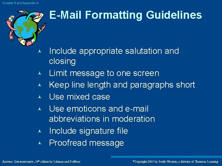 Chapter 5 and Appendix A E-Mail Formatting Guidelines © © © © Include appropriate