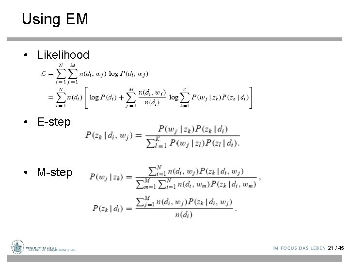 Using EM • Likelihood • E-step • M-step 21 / 45 