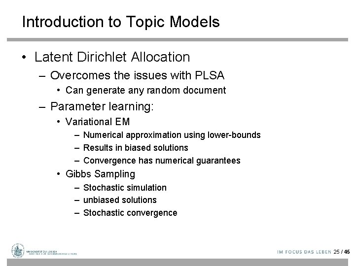 Introduction to Topic Models • Latent Dirichlet Allocation – Overcomes the issues with PLSA