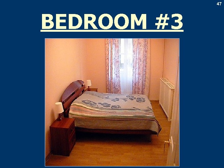47 BEDROOM #3 