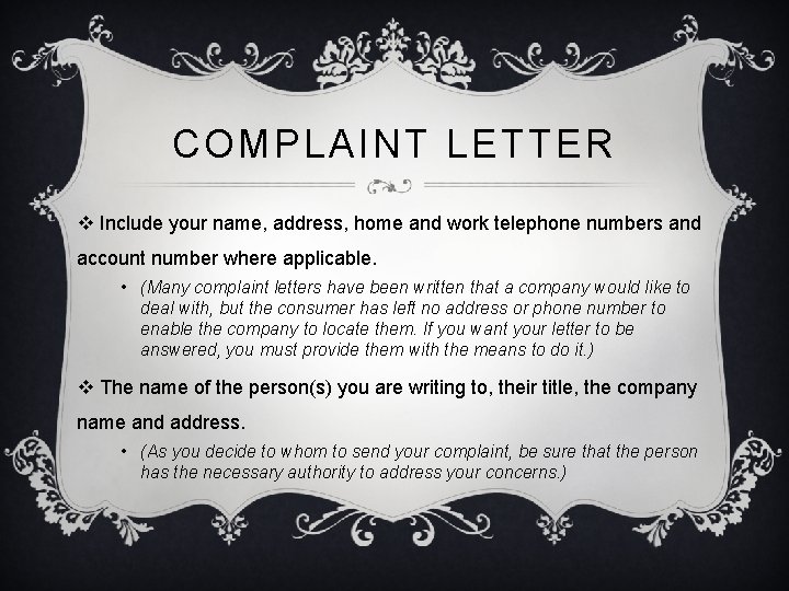 COMPLAINT LETTER v Include your name, address, home and work telephone numbers and account