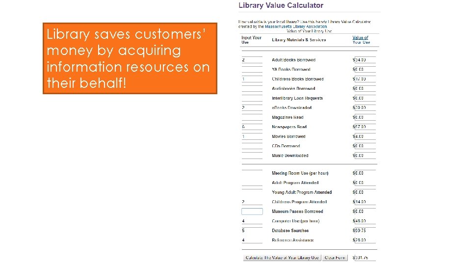 Library saves customers’ money by acquiring information resources on their behalf! 