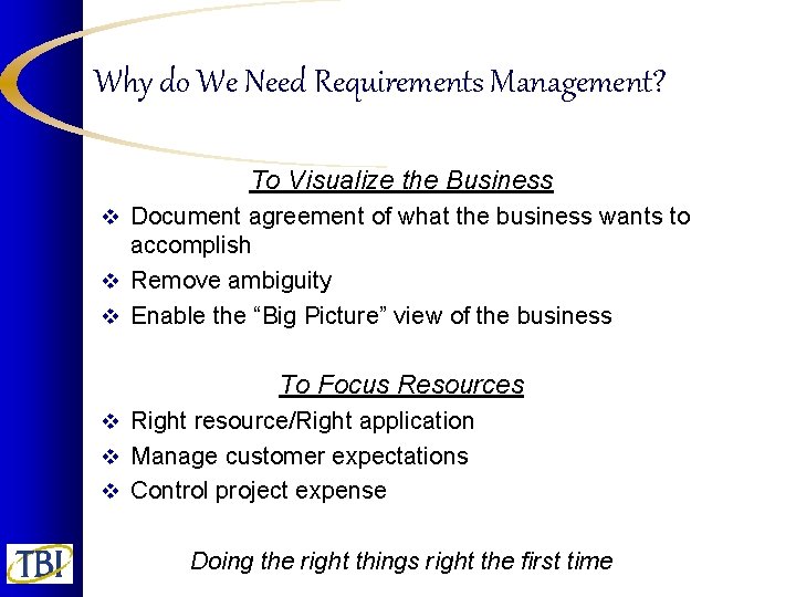 Why do We Need Requirements Management? To Visualize the Business v Document agreement of