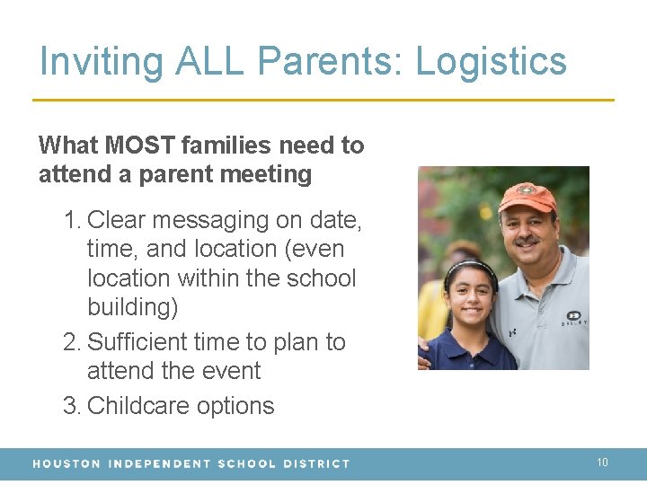 Inviting ALL Parents: Logistics What MOST families need to attend a parent meeting 1.