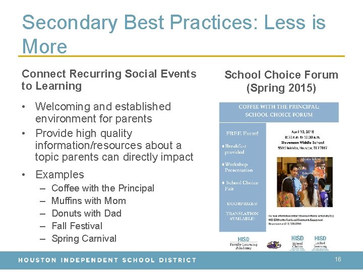 Secondary Best Practices: Less is More Connect Recurring Social Events to Learning School Choice