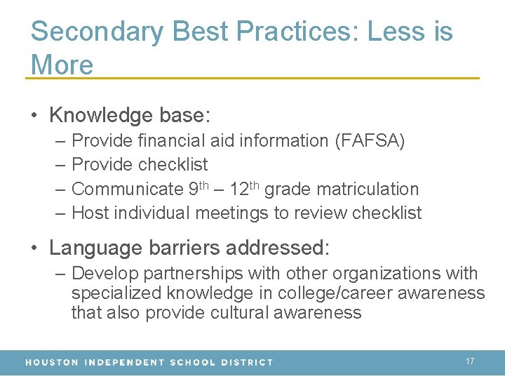 Secondary Best Practices: Less is More • Knowledge base: – Provide financial aid information