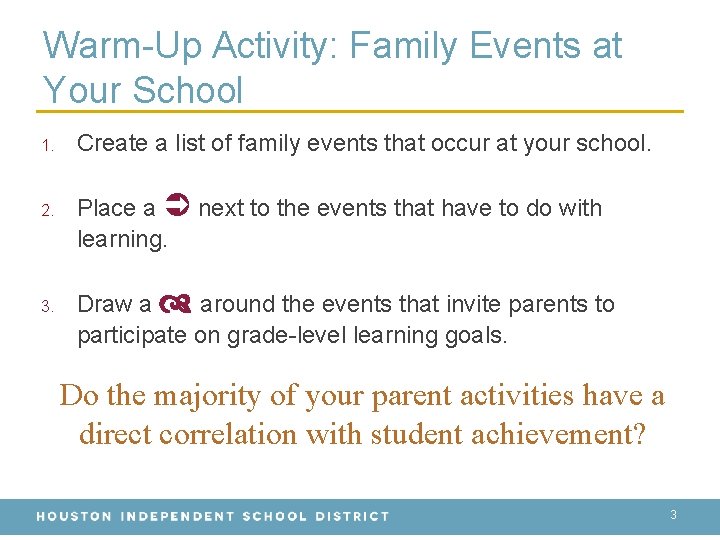 Warm-Up Activity: Family Events at Your School 1. 2. 3. Create a list of