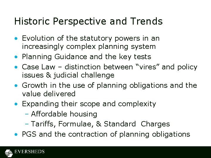 Historic Perspective and Trends • Evolution of the statutory powers in an increasingly complex
