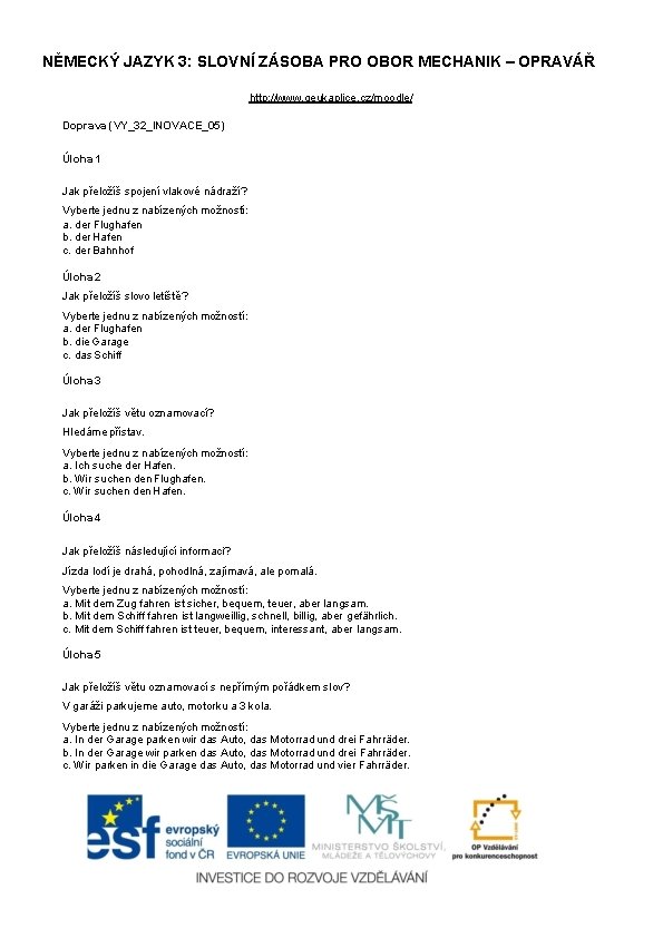 NĚMECKÝ JAZYK 3: SLOVNÍ ZÁSOBA PRO OBOR MECHANIK – OPRAVÁŘ http: //www. geukaplice. cz/moodle/