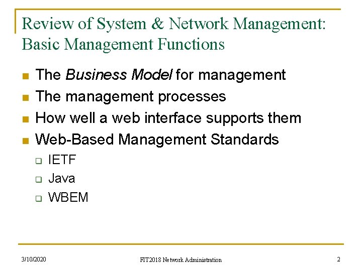 Review of System & Network Management: Basic Management Functions n n The Business Model