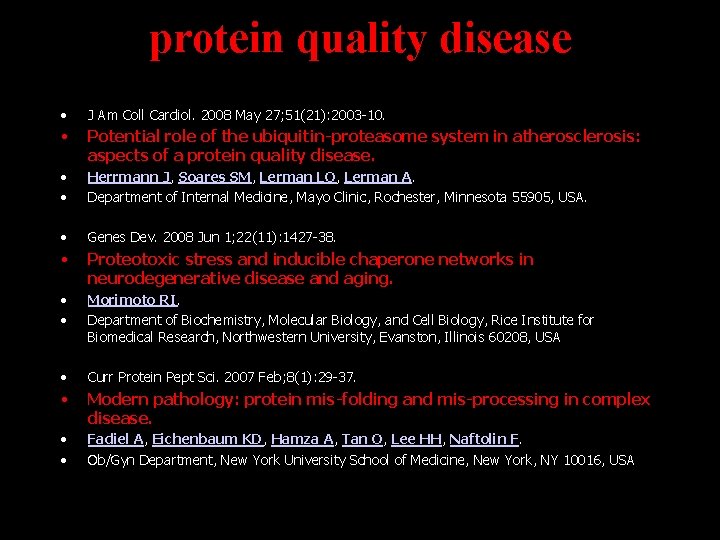 protein quality disease • J Am Coll Cardiol. 2008 May 27; 51(21): 2003 -10.