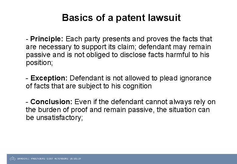 Basics of a patent lawsuit - Principle: Each party presents and proves the facts