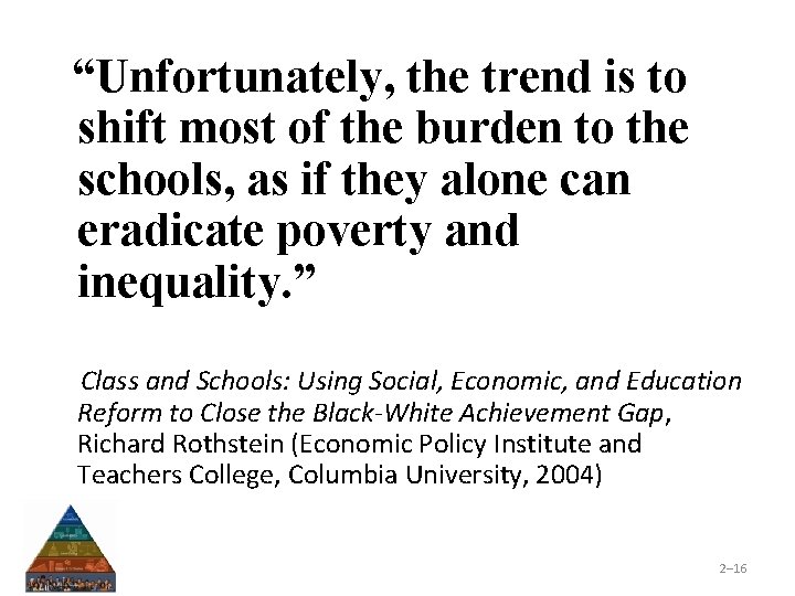 “Unfortunately, the trend is to shift most of the burden to the schools, as