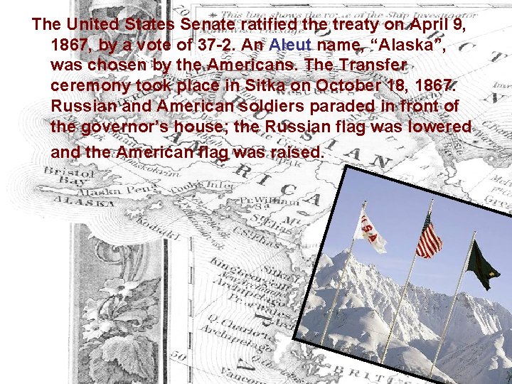 The United States Senate ratified the treaty on April 9, 1867, by a vote