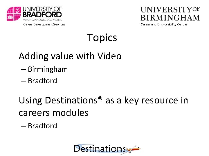 Career Development Services Career and Employability Centre Topics Adding value with Video – Birmingham
