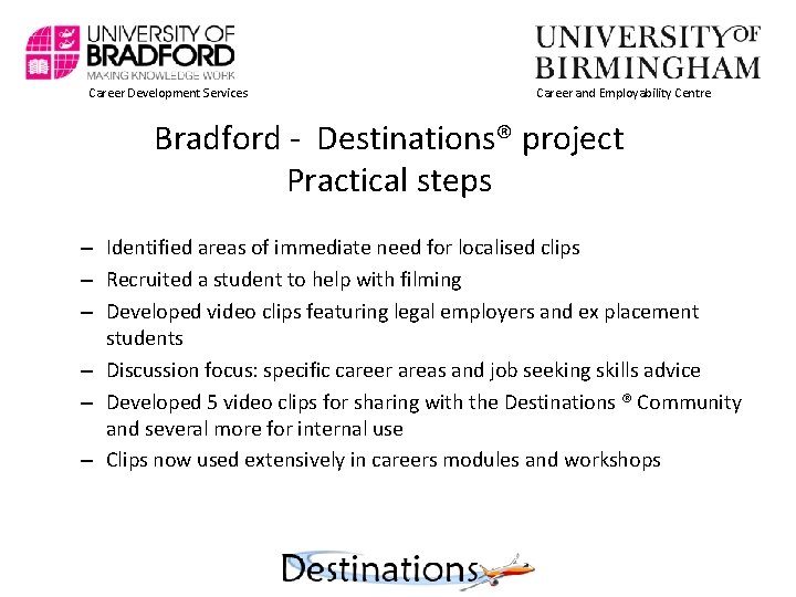 Career Development Services Career and Employability Centre Bradford - Destinations® project Practical steps –