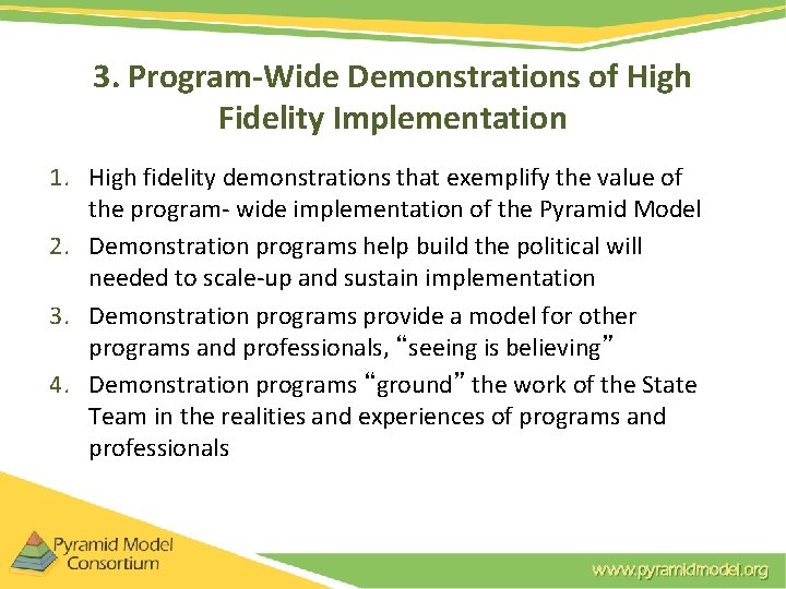 3. Program-Wide Demonstrations of High Fidelity Implementation 1. High fidelity demonstrations that exemplify the 3. Program-Wide Demonstrations of High Fidelity Implementation 1. High fidelity demonstrations that exemplify the