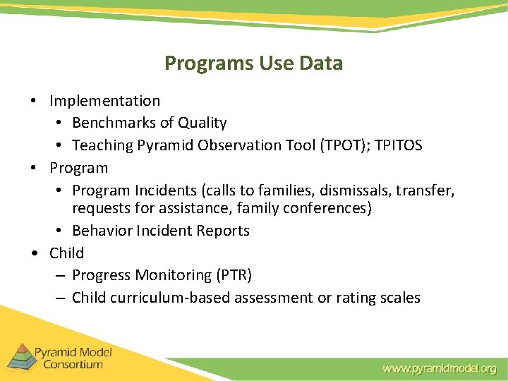 Programs Use Data • Implementation • Benchmarks of Quality • Teaching Pyramid Observation Tool Programs Use Data • Implementation • Benchmarks of Quality • Teaching Pyramid Observation Tool