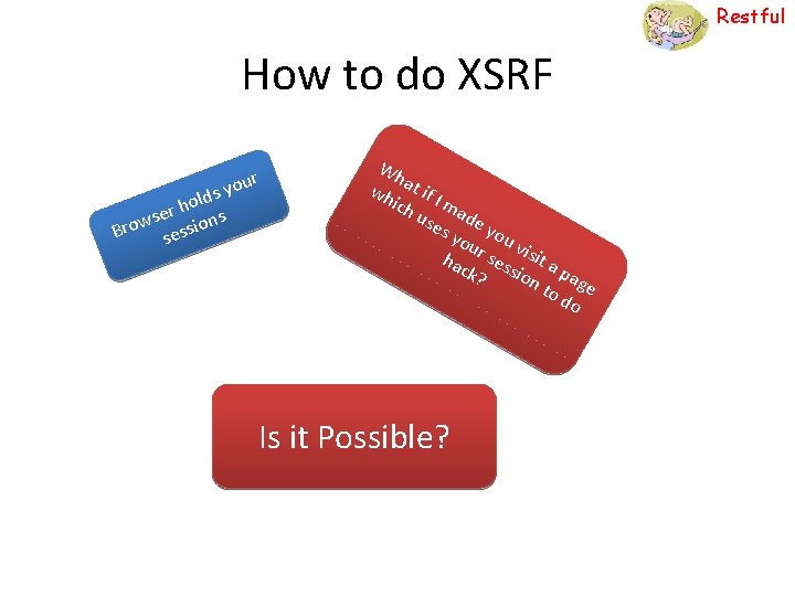 Restful How to do XSRF r you lds o h ser ions w o