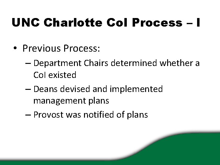 UNC Charlotte Co. I Process – I • Previous Process: – Department Chairs determined