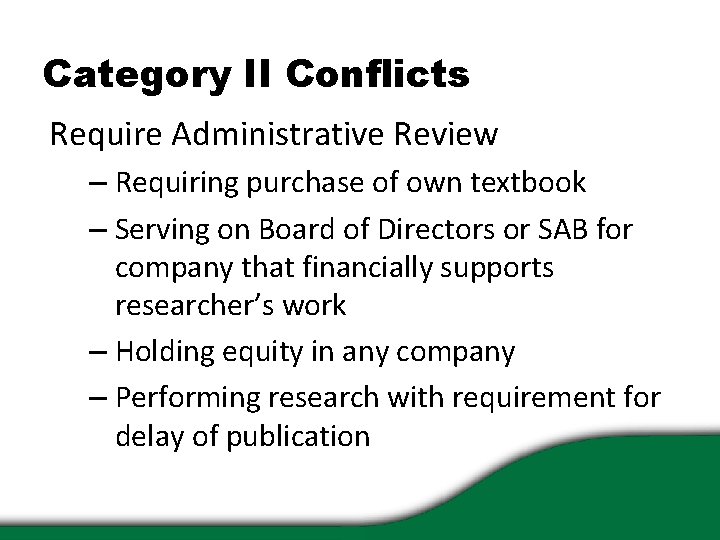 Category II Conflicts Require Administrative Review – Requiring purchase of own textbook – Serving