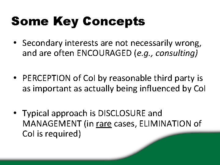 Some Key Concepts • Secondary interests are not necessarily wrong, and are often ENCOURAGED