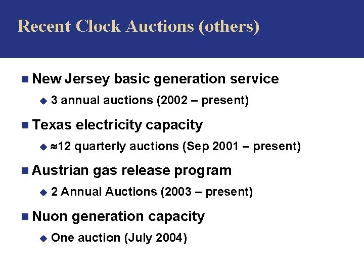 Recent Clock Auctions (others) n New u Jersey basic generation service 3 annual auctions
