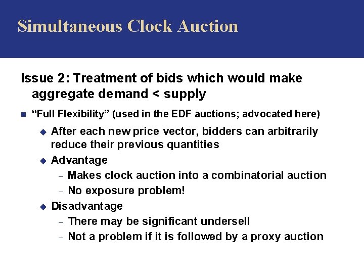 Simultaneous Clock Auction Issue 2: Treatment of bids which would make aggregate demand <