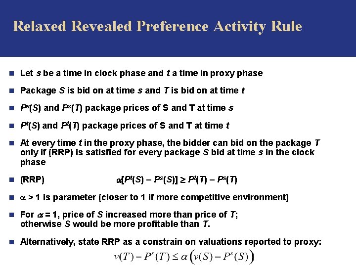 Relaxed Revealed Preference Activity Rule n Let s be a time in clock phase