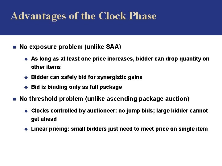 Advantages of the Clock Phase n No exposure problem (unlike SAA) u As long