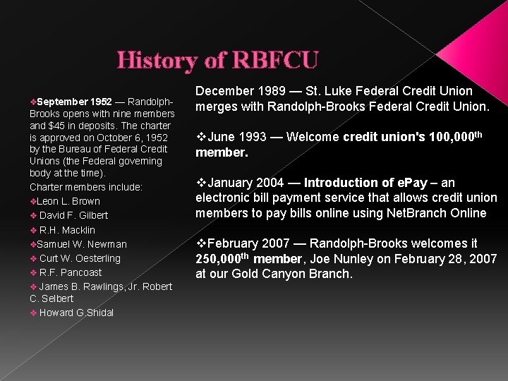 History of RBFCU v. September 1952 — Randolph- Brooks opens with nine members and