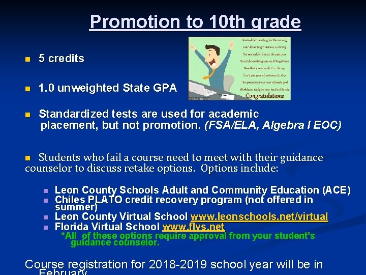 Promotion to 10 th grade n 5 credits n 1. 0 unweighted State GPA