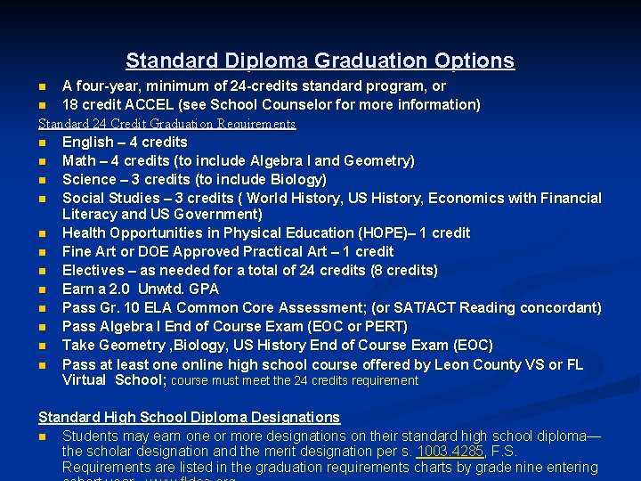 Standard Diploma Graduation Options A four-year, minimum of 24 -credits standard program, or n